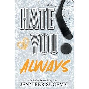 Hate You Always (Special Edition): An Enemies-to_lovers New Adult Sports Romance